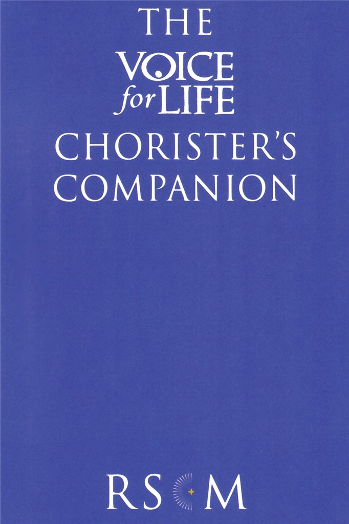 The Voice for Life Chorister's Companion